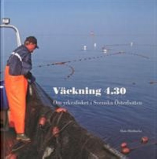 Kniha Väckning 4.30 Om yrkesfisket i Svenska Österbotten Hans Hästbacka