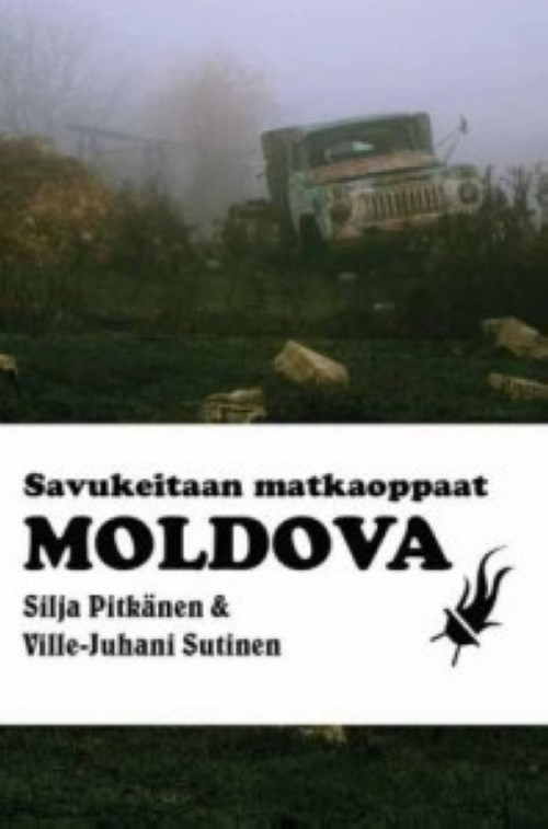 Kniha Savukeitaan matkaoppaat: Moldova Вилле-Юхани Сутинен