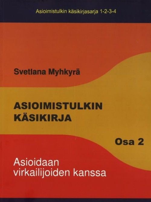 Carte Asioimistulkin kasikirja 2. Asioidaan virkailijoiden kanssa Svetlana Myhkyrä