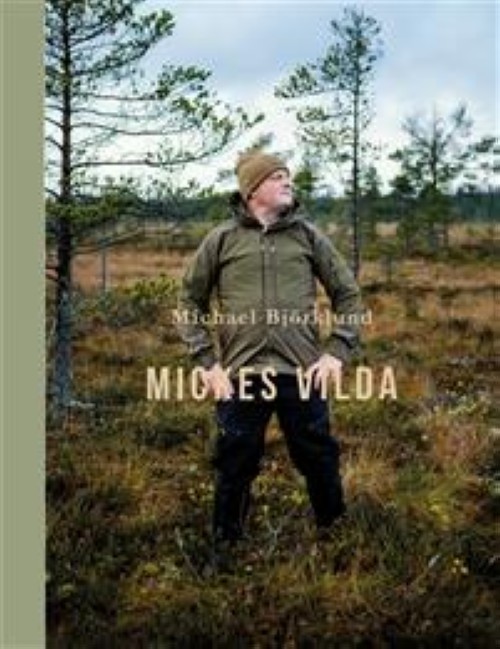 Könyv Mickes vilda Michael Björklund