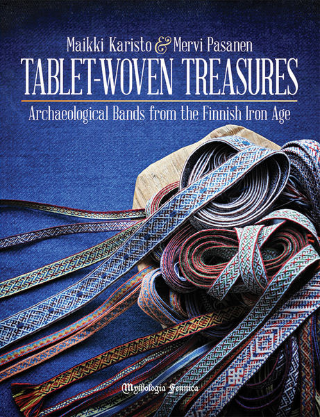 Knjiga Tablet-Woven Treasures - Archaeological Bands from the Finnish Iron Age Maikki Karisto