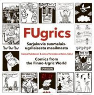 Carte Fugrics. Suomalais-ugrilaisia sarjakuvia - Comics from the Finno-Ugric World Анна Воронкова