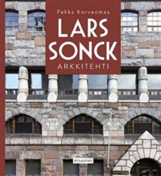 Kniha Lars Sonck. Arkkitehti Pekka Korvenmaa