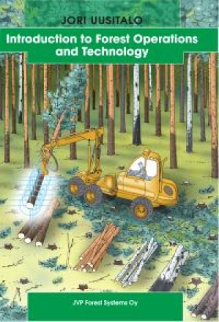Книга Introduction to forest operations and technology Jori Uusitalo