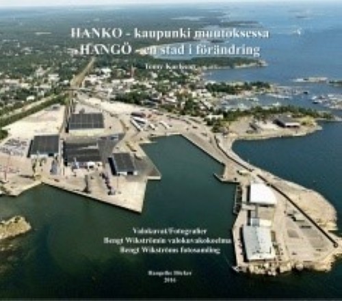 Kniha Hanko: kaupunki muutoksessa Hango en stad iforandring Tomy Karlsson
