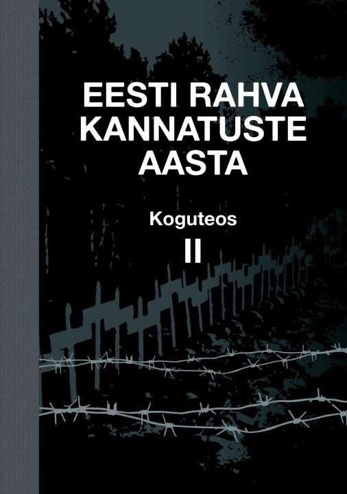 Kniha Eesti rahva kannatuste aasta. koguteos ii 