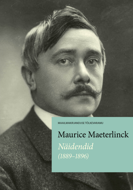Libro Näidendid 1889-1896 Maurice Maeterlinck