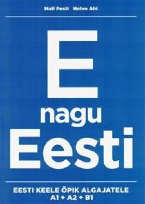 Könyv E nagu eesti. Eesti keele õpik algajatele Katrin Kaev