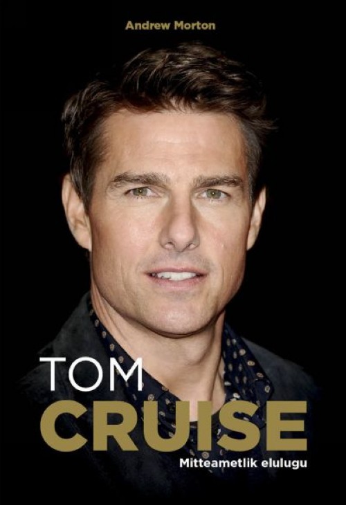 Kniha Tom cruise. mitteametlik elulugu Morton Andrew