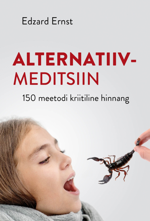 Book Alternatiivmeditsiin. 150 meetodi kriitiline hinnang Edzard Ernst