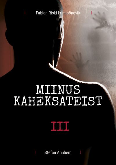 Knjiga Miinus kaheksateist Stefan Ahnhem