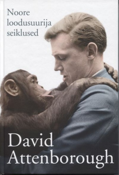 Kniha Noore loodusuurija seiklused David Attenborough