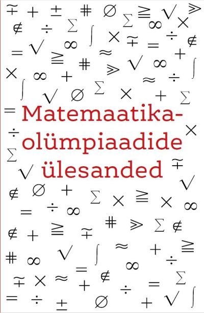 Kniha Matemaatikaolümpiaadide ülesanded 