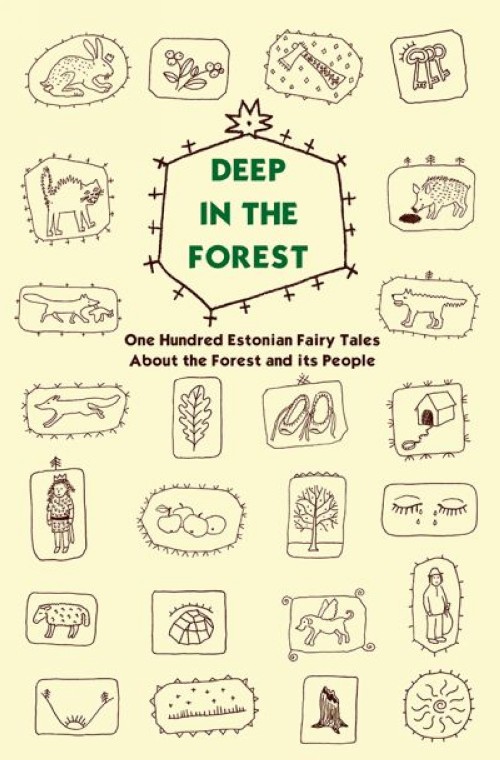 Carte Deep in the forest. One hundred estonian fairy tales about the forest and its people 