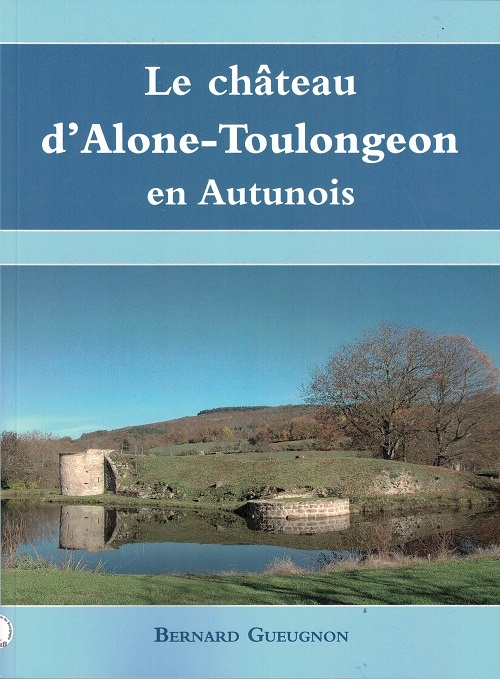 Kniha LE CHATEAU D'ALONE-TOULONGEON EN AUTUNOIS GUEUGNON