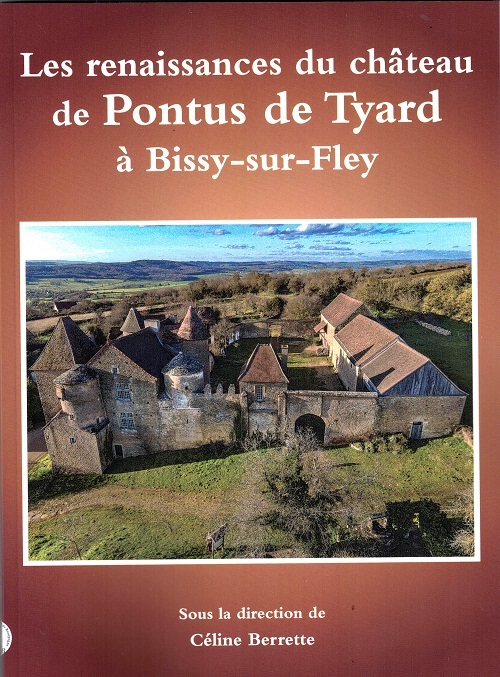 Kniha LES RENAISSANCES DU CHATEAU DE PONTUS DE TYARD A BISSY-SUR-FLEY BERRETTE
