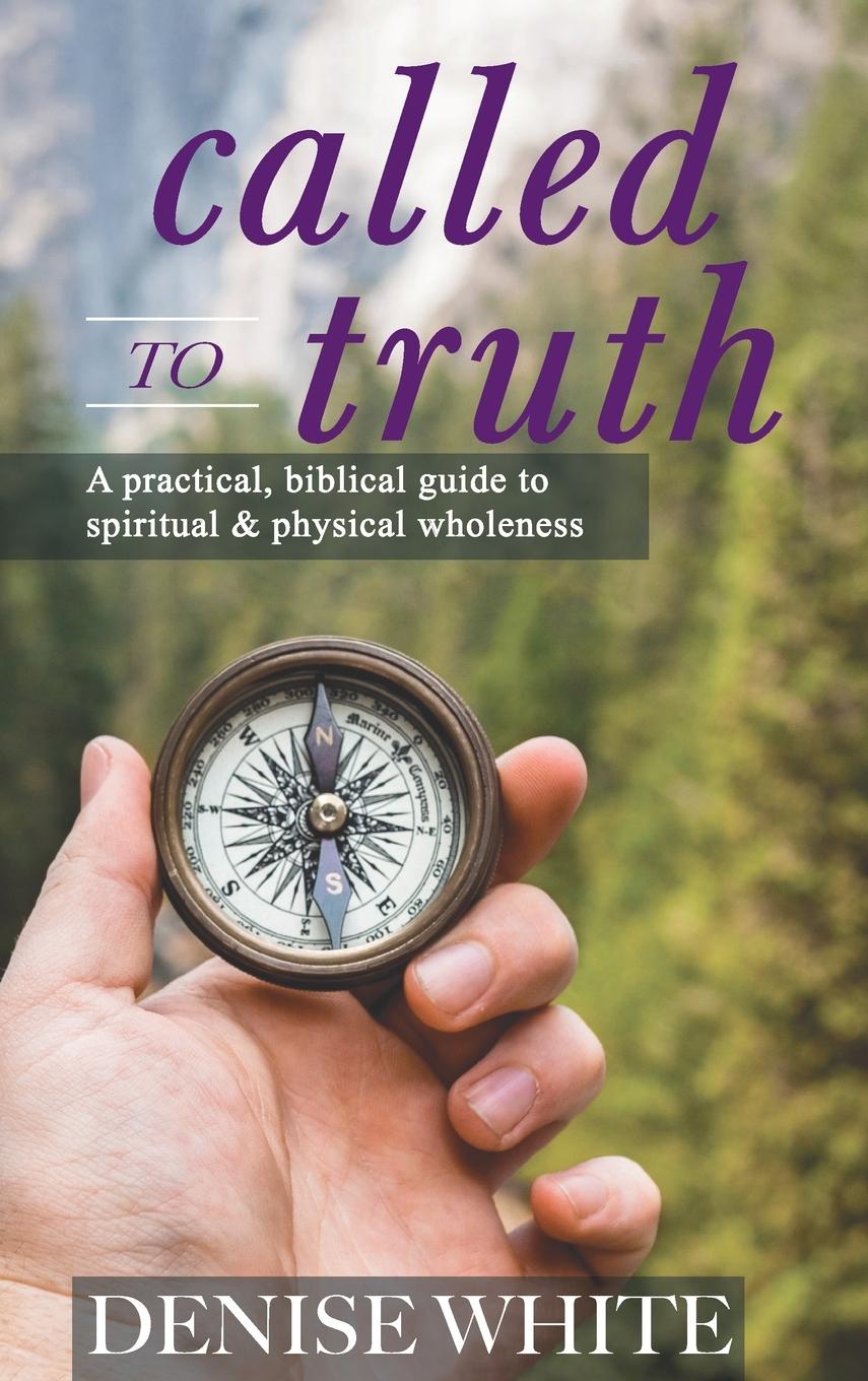 Knjiga Called to Truth Denise White