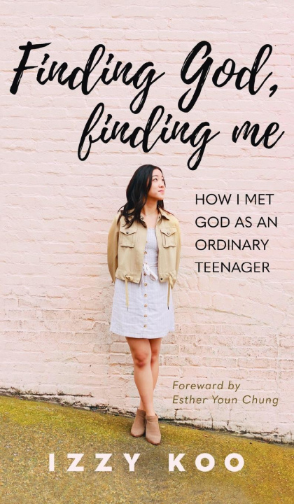 Kniha Finding God, Finding Me Izzy Koo