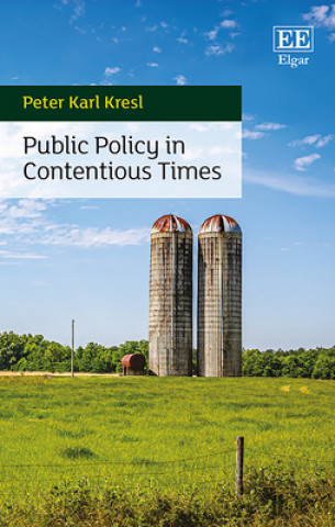 Knjiga Public Policy in Contentious Times Peter K. Kresl