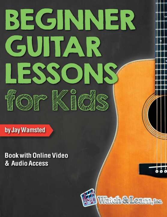 Книга Beginner Guitar Lessons for Kids Book with Online Video and Audio Access 