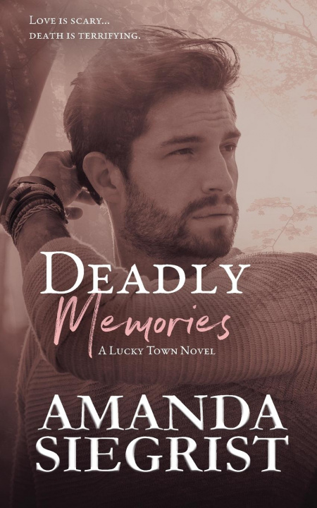 Knjiga Deadly Memories Amanda Siegrist