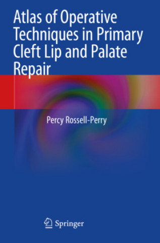 Könyv Atlas of Operative Techniques in Primary Cleft Lip and Palate Repair 