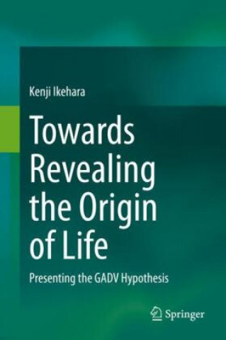 Kniha Towards Revealing the Origin of Life 