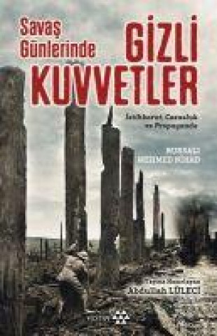 Knjiga Savas Günlerinde Gizli Kuvvetler 