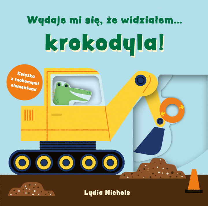 Książka Wydaje mi się, że widziałem… krokodyla Lydia Nichols