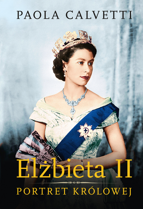 Carte Elżbieta II. Portret królowej Paola Calvetti