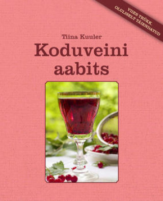 Knjiga Koduveini aabits Tiina Kuuler