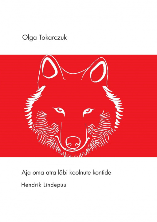 Buch Aja oma atra läbi koolnute kontide Ольга Токарчук