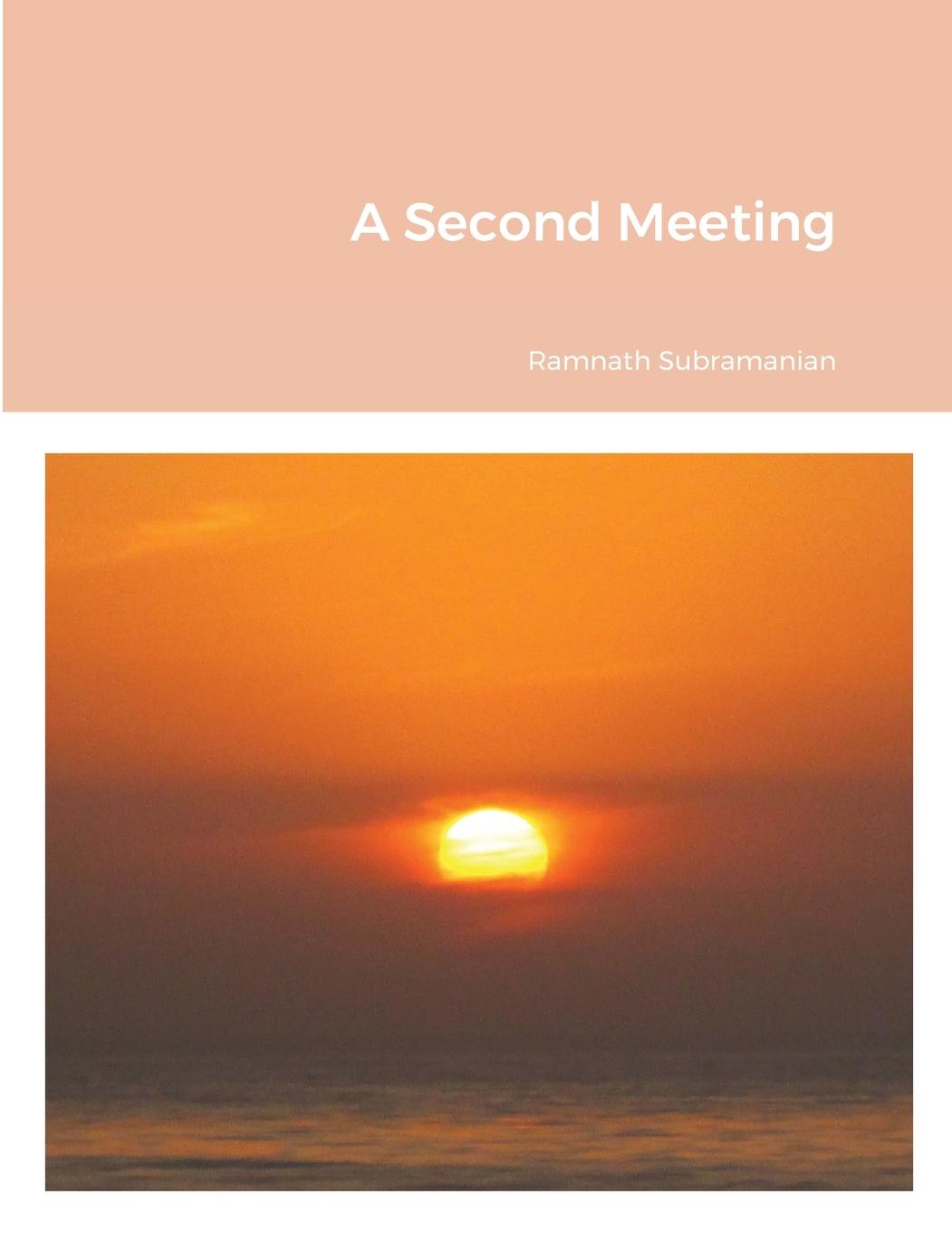 Knjiga Second Meeting Ramnath Subramanian
