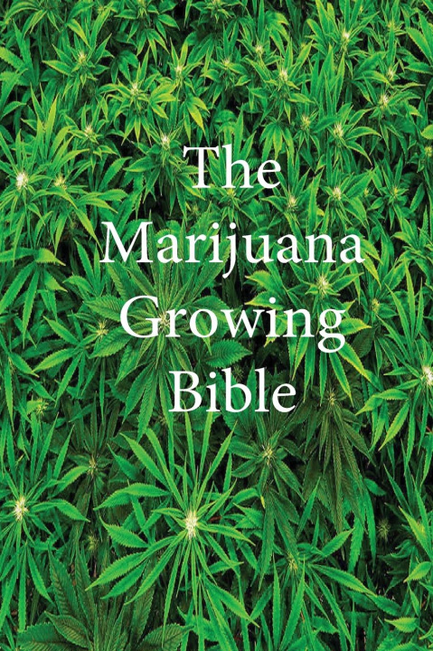 Kniha Marijuana Growing Bible 