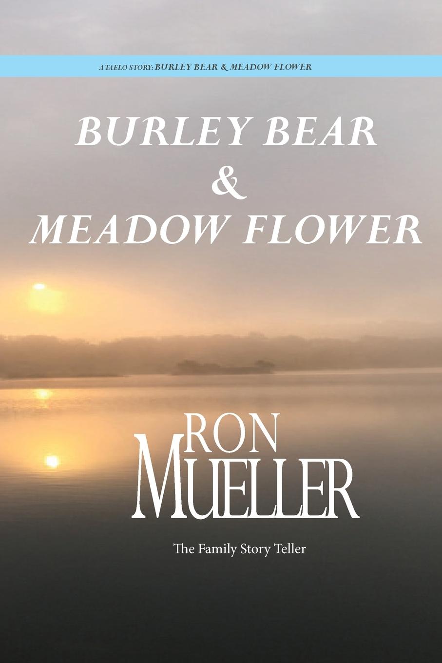 Boek Burley Bear & Meadow Flower Ron Mueller