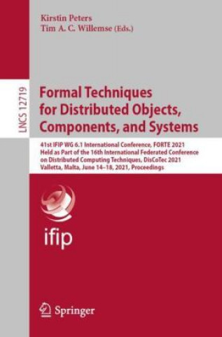 Knjiga Formal Techniques for Distributed Objects, Components, and Systems Kirstin Peters