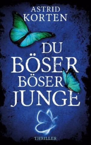 Boek Du boeser, boeser Junge Astrid Korten