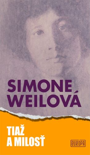 Kniha Tiaž a milosť Simone Weilová