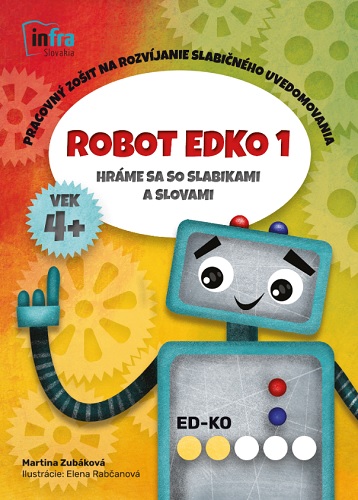 Książka Robot Edko 1 - Pracovný zošit na rozvíjanie slabičného uvedomovania Martina Zubáková