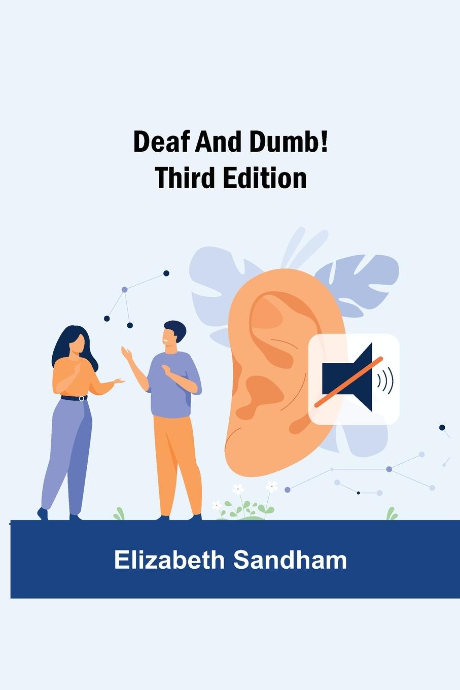 Könyv Deaf and Dumb! Third Edition 