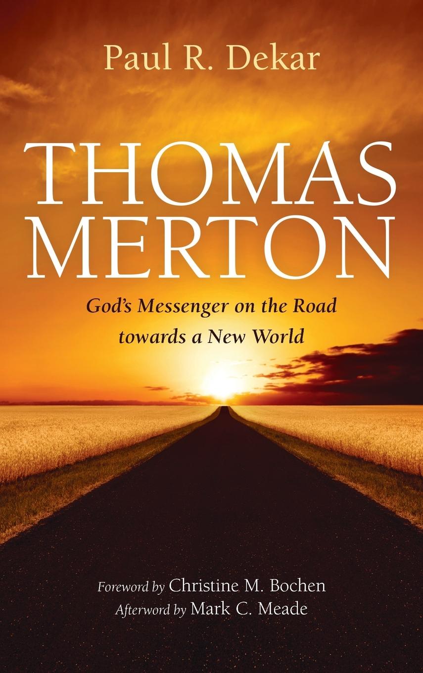 Könyv Thomas Merton: God's Messenger on the Road Towards a New World 