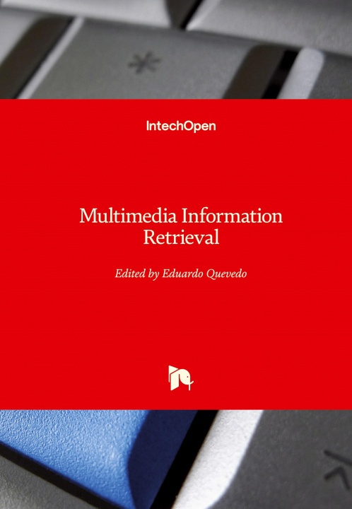 Knjiga Multimedia Information Retrieval Eduardo Quevedo