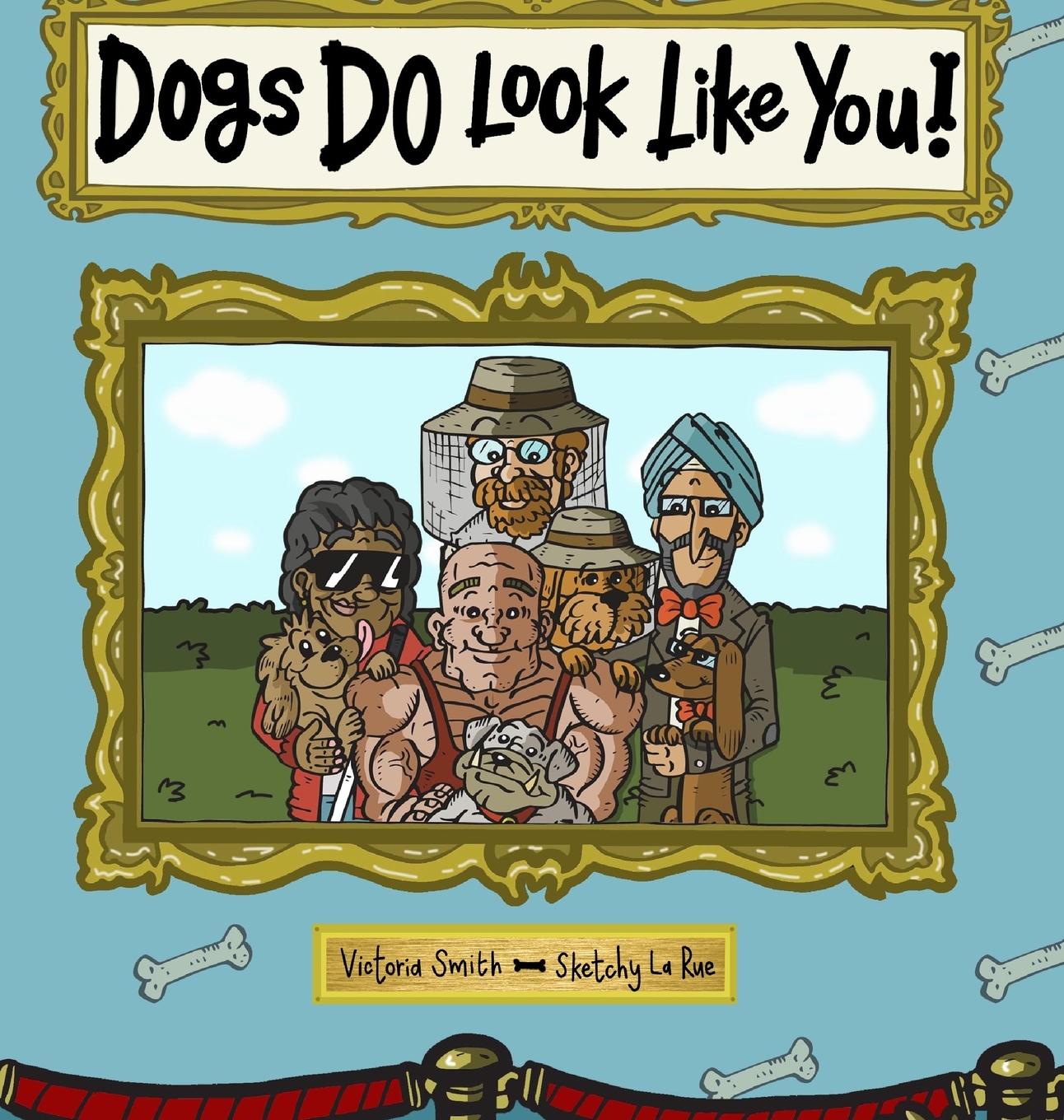 Book Dogs DO Look Like You! Victoria Smith