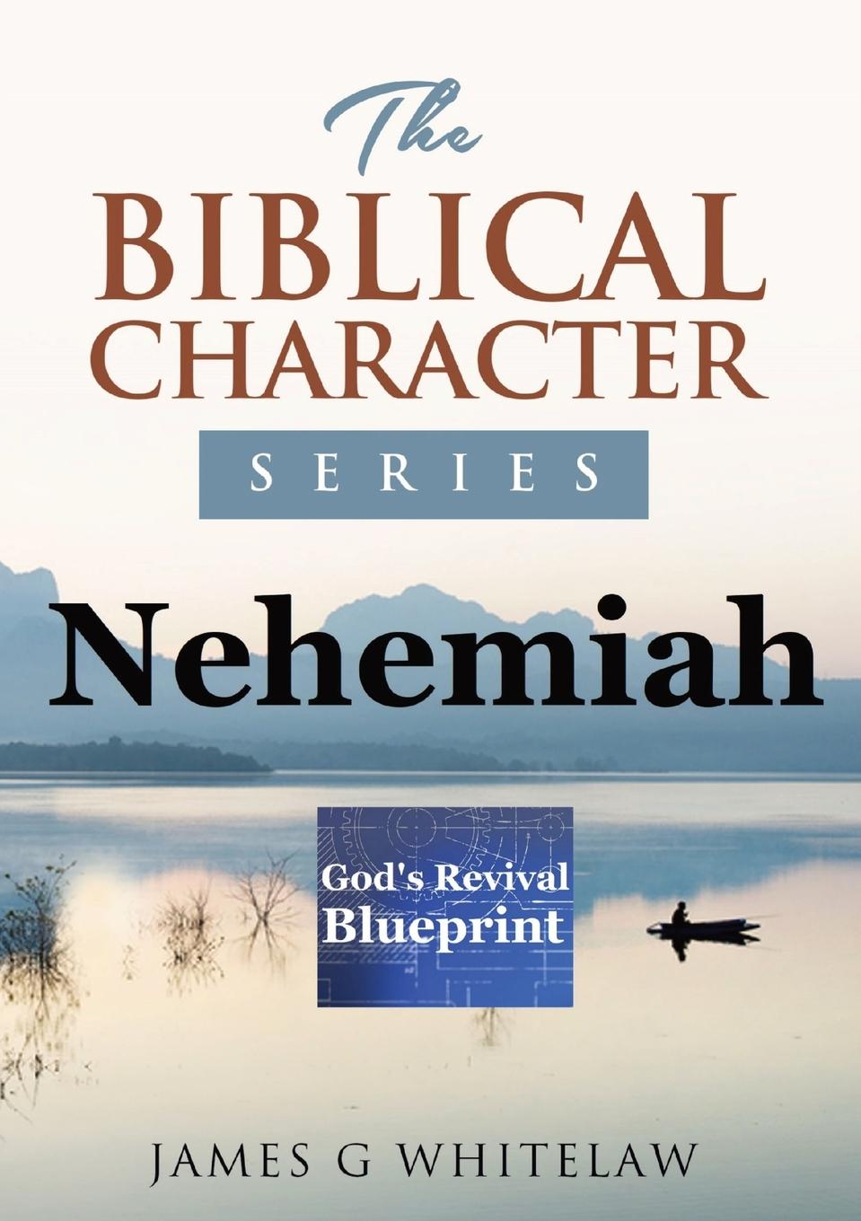 Book Nehemiah (Biblical Character Series) James G. Whitelaw