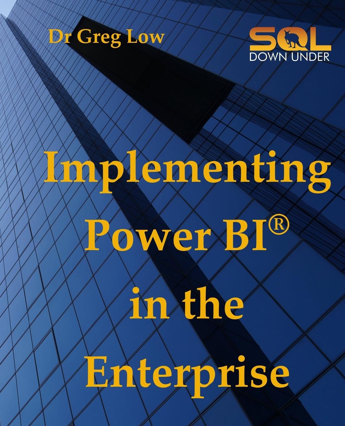 Book Implementing Power Bi in the Enterprise Greg Low