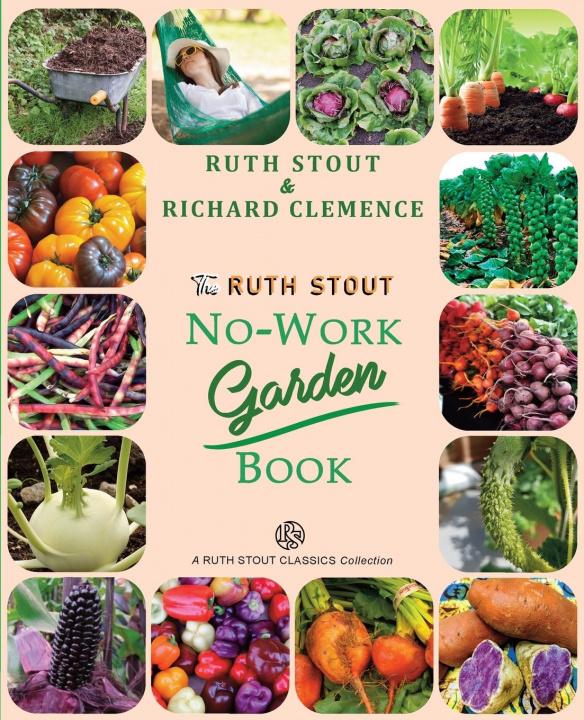 Kniha Ruth Stout No-Work Garden Book Richard Clemence