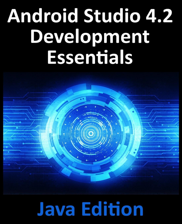 Carte Android Studio 4.2 Development Essentials - Java Edition 