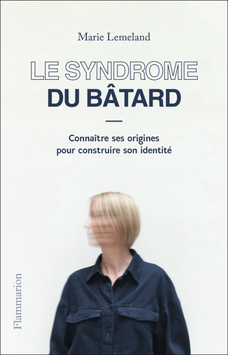 Book Le Syndrome du bâtard Lemeland Marie