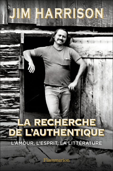 Knjiga La Recherche de l'authentique Jim Harrison