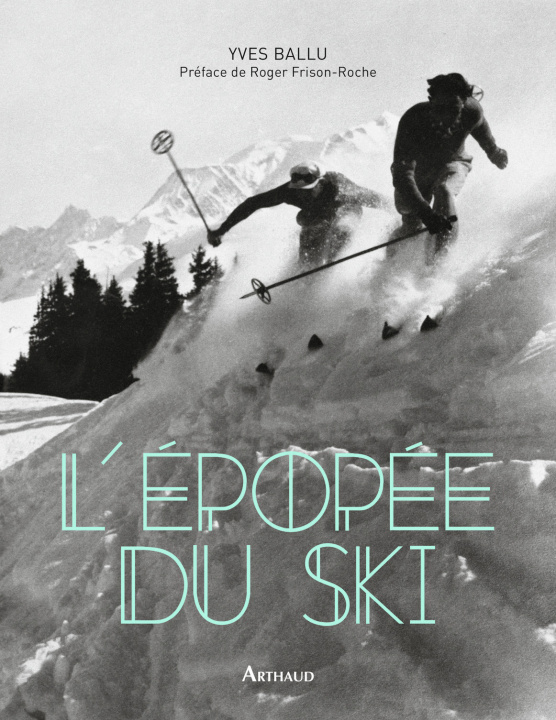 Kniha L'Épopée du ski Yves Ballu